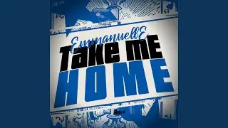 Emmanuelle Take me Home