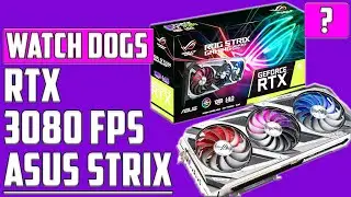 ASUS ROG STRIX OC 3080 ▶ WATCH DOGS: LEGION ▶ I7-8700k ▶ 32 DDR 4, 2400 MHZ ▶ 860 EVO SSD ▶ FPS ТЕСТ