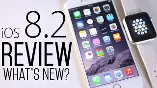 iOS 8.2 Review - What's New?