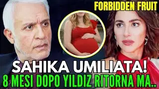 SHOCK IN FORBIDDEN FRUIT! 😱 YILDIZ TORNA ALLA VILLA INCINTA… ŞAHIKA CROLLA - FORBIDDEN FRUIT