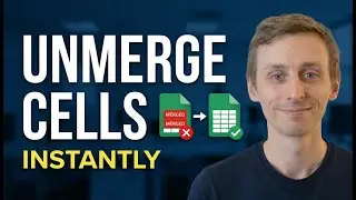 Easily Unmerge ALL Cells in Google Sheets (Fast Fix)