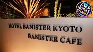 Hotel Banister Kyoto | Kyoto, Japan | Hotel Review 🌟