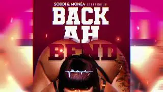 Soddi - Back Ah Bend (feat. Monéa)