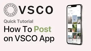 How to Post on VSCO (2025) | Making Posts on VSCO App