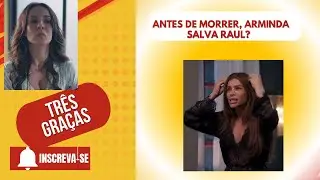 ARMINDA MORRE MAS ANTES SALVA RAUL? #novelatr&ecirc;sgra&ccedil;as #novela #tr&ecirc;sgra&ccedil;as 