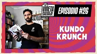 LA VI&Ntilde;ETA SALVAJE - Episodio 26: Kundo Krunch (31/05/25)