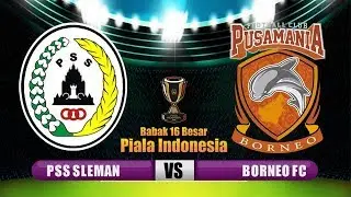 Jadwal Siaran Langsung PSS Sleman vs Borneo FC Malam ini Pukul 19 00 WIB