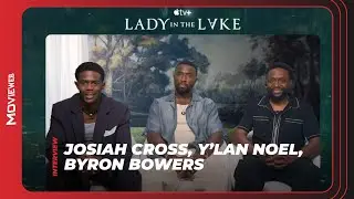 Lady in the Lake Stars Byron Bowers, Josiah Cross & Y'lan Noel Break Down Apple TV+ Show | Interview