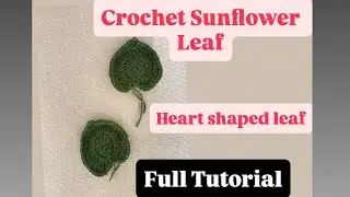 How to make sunflower leaf? PCrochet