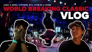 My First Vlog 🇳🇱 Cyphers, Battles & BTS at World Breaking Classic