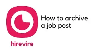 How to archive a job post on HIrevire