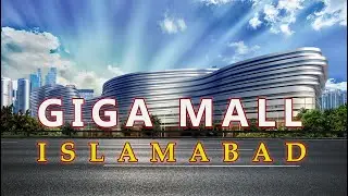 Giga Mall Islamabad | Biggest Shopping Mall | DHA Rawalpindi Pakistan