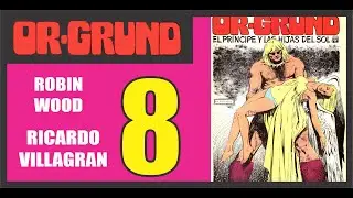 ORGRUND 8 completo (ROBIN WOOD - RICARDO VILLAGRAN)