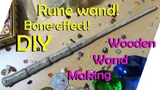 Custom rune wand making! DIY hand made wooden wand build! Bone effect!