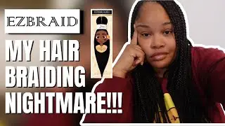 EZ BRAID: MY EXPERIENCE & BRAIDING MY HAIR 2 1/2 TIMES IN 2 WEEKS!!!