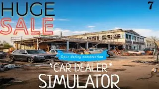 Hard Hats & Harder Sales: Flipping Cars in a Construction Zone | Car Dealer Simulator 7