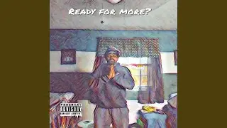 Ready for more? (feat. De La Croix)