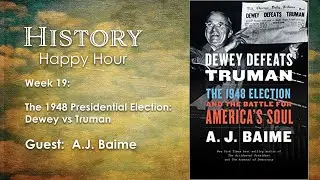 History Happy Episode 19:  The Election of 1948