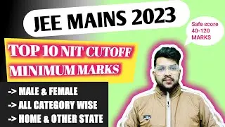 Top 10 NIT Lower branch safe score | Minimum marks to get NIT Category wise #nit_cutoff #jee_mains