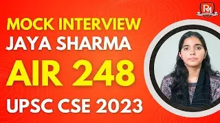 Jaya Sharma  Rank 248 IAS - UPSC 2023 | UPSC 2023 Mock Interview | IAS Interview UPSC Topper