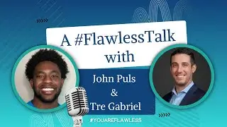 #FlawlessTalk with John Puls & Tre Gabriel