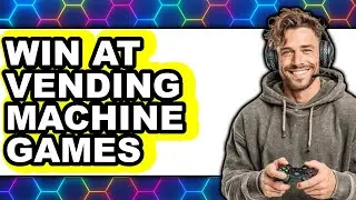 How to Win at Vending Machine Games 2025 - Easy Guide