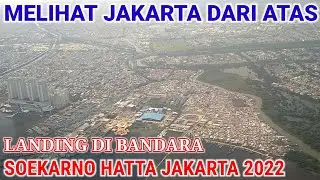 Melihat JAKARTA Dari ATAS || Proses LANDING Di SOEKARNO HATTA Airport