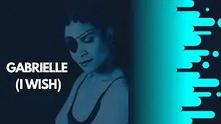 Gabrielle - I Wish
