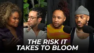 EP 802: The Risk It Takes To Bloom