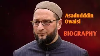 Aimim chief barrister Asaduddin Owaisi BIOGRAPHY// JOIN AIMIM UP