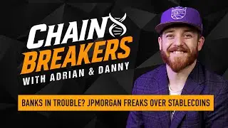 Chain Breakers AI & Crypto Show - Banks in Trouble? JPMorgan Freaks Over Stablecoins