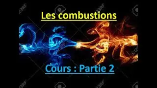 2ac - Cours 4 - Les combustions - Partie 2