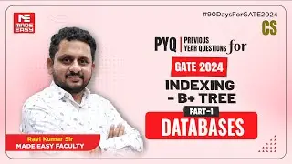 Previous Year Question for GATE |  Indexing - B+ Tree | Databases |  By Ravi Kumar Sir | MADE EASY