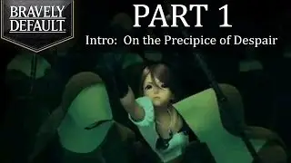 Bravely Default - Part 1: Kingdom of Caldisla | Our Adventure Begins! [Intro]