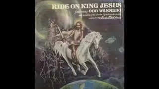 Odd Wannebo - Ride On King Jesus