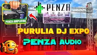 Penza ⚡Audio Expo At Purulia | Sound Testing | Unique Product 👊
