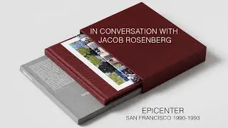 Беседа с Джейкобом Розенбергом: книга EPICENTER и выставка в Сан-Франциско