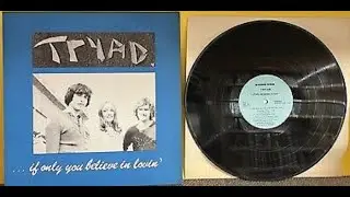 Tryad &mdash;    If Only You Believe In Lovin' 1972 USA, Psychedelic, Folk Rock