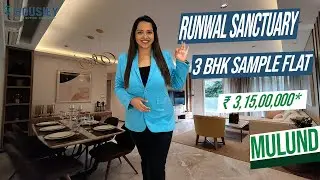 Runwal Sanctuary Mulund | 3 Bhk Sample Flat Tour | Runwal Mulund West