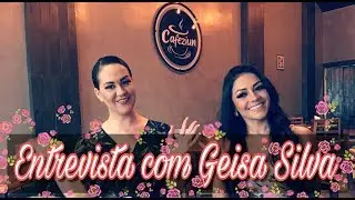 Entrevista com Geisa Silva.