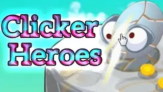 Dread Knight is STILL IMPOSSIBLE TO BUY - Back in Clicker Heroes, Gameplay with Commentary in 2017