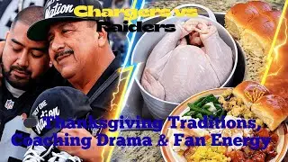 Chargers vs Raiders 🦃 Thanksgiving Traditions, Coaching Drama & Fan Energy