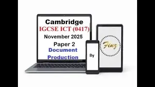 IGCSE ICT (0417) November 2025 Paper 2 - Document Production