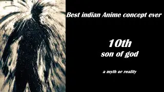 DUSH AVATAR the 10th sun of god (original indian anime concept)