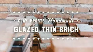Glazed Thin Brick - How It's Made | Tile 101 by Clay Imports