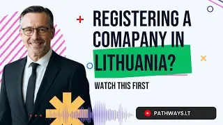 Before You Register a Company in Lithuania &mdash; Watch This First