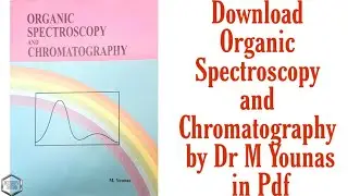 Download|Organic Spectroscopy And Chromatography by Dr M Younas in PDF