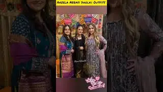 Anzela Abbasi Dholki Outfits #Javeria #wedding #daughter #shadi