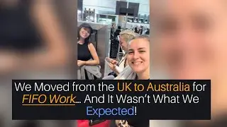 We Moved from the UK to Australia for FIFO Work