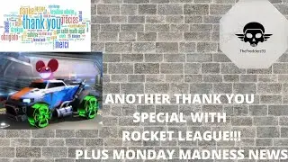ROCKET LEAGUE SPECIAL!! PLUS MONDAY MADNESS NEWS!!!!